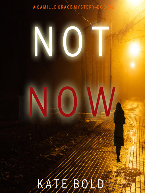 Title details for Not Now by Kate Bold - Available